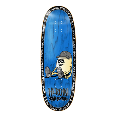 Heroin Pauls Egg Deck 10.4